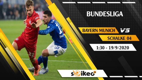 Soi kèo Bayern Munich vs Schalke 04 vào 1h30 ngày 19/9/2020