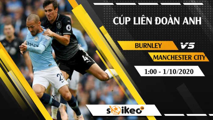 Soi kèo Burnley vs Manchester City vào 1h ngày 1/10/2020