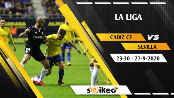 Soi kèo Cadiz CF vs Sevilla vào 23h30 ngày 27/9/2020