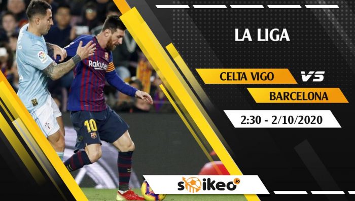 Soi kèo Celta Vigo vs Barcelona vào 2h30 ngày 2/10/2020