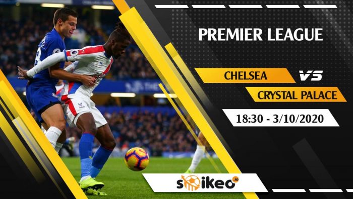 Soi kèo Chelsea vs Crystal Palace vào 18h30 ngày 3/10/2020