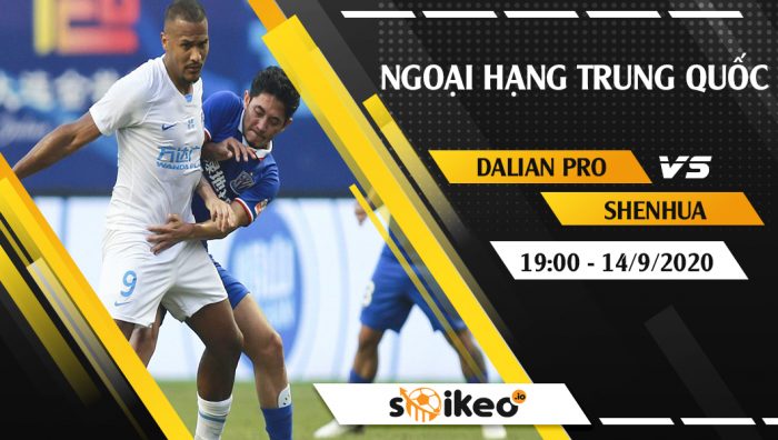Soi kèo Dalian Pro vs Shanghai Shenhua vào 19h ngày 14/9/2020