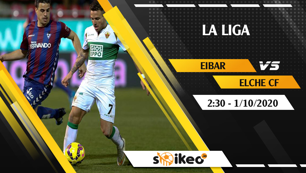 soi-keo-eibar-vs-elche-cf-vao-ngay-2h30-ngay-1-10-2020-1