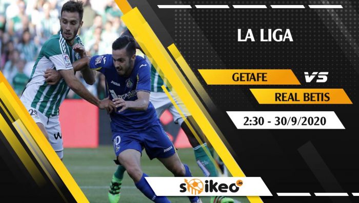 Soi kèo Getafe vs Real Betis vào 2h30 ngày 30/9/2020