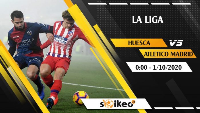 Soi kèo Huesca vs Atletico Madrid vào 0h ngày 1/10/2020