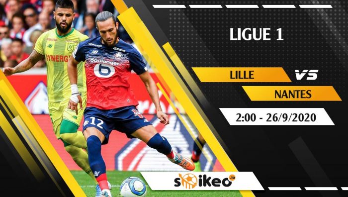 Soi kèo Lille vs Nantes vào 2h ngày 26/9/2020