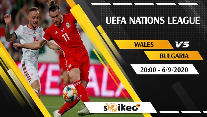 Soi kèo Wales vs Bulgaria vào 20h ngày 6/9/2020
