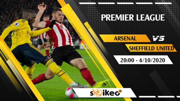 Soi kèo Arsenal vs Sheffield United vào 20h ngày 4/10/2020