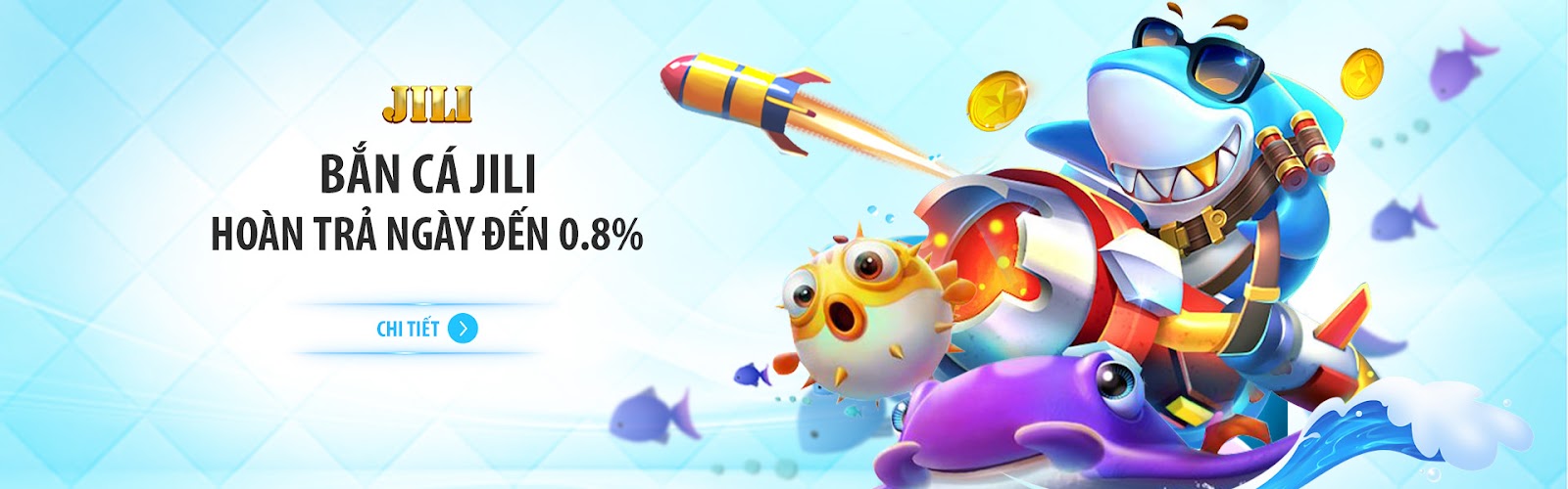 Bắn cá Jili hoàn trả tới 0.8%