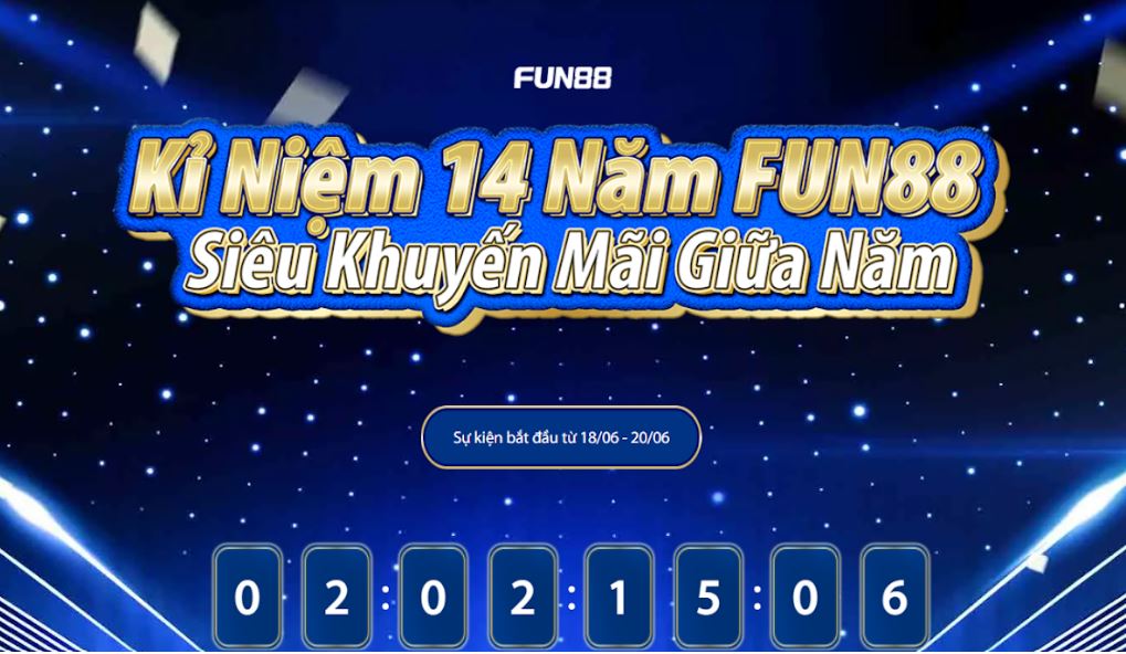 Fun88 kỉ niệm 14 năm thành lập – Tung ‘bão’ khuyến mãi