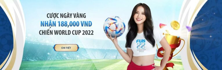 Cược Ngày Vàng – Nhận Thưởng 188K Chơi World Cup 2022