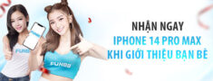 [Khuyến Mãi Fun88] Giới Thiệu Bạn Bè Nhận Ngay iPhone 14 Pro Max