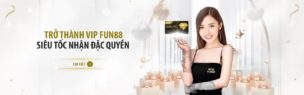 Thăng Hạng VIP Siêu Tốc – Tha Hồ Trải Nghiệm Đặc Quyền VIP FUN88