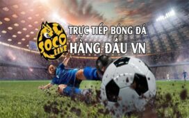 Socolive TV – Địa chỉ số 1 để xem trực tiếp bóng đá mọi giải đấu