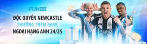Fun88 Khuyến Mãi Ngoại Hạng Anh Mùa Giải 24/25 – Thưởng 666.000