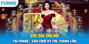 Fun88 – Nhà Cái Có Đa Dạng Sòng Bài Chơi Xóc Đĩa Trực Tuyến